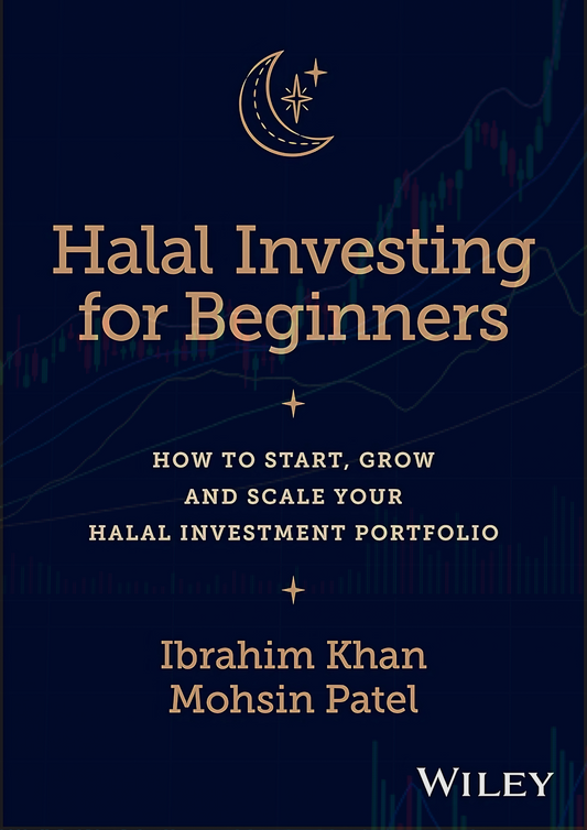 Halal Investment for Beginners : grow and scale your halal investment portfolio